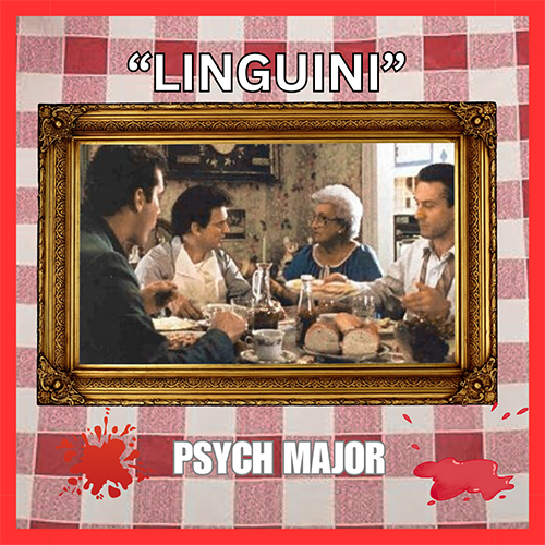 Psych Major - Linguini