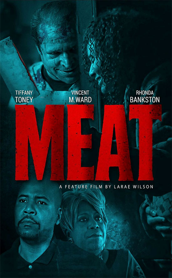 Tia P. Joins Vincent M. Ward, Tiffany Toney & Rhonda Bankston in Psychological Thriller ‘MEAT’