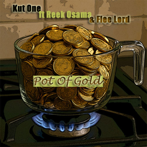 Kut One Drops 'Pot Of Gold' feat. Reek Osama & Flee Lord