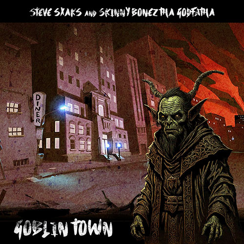 Steve Sxaks & Skinny Bonez Tha Godfatha - Goblin Town
