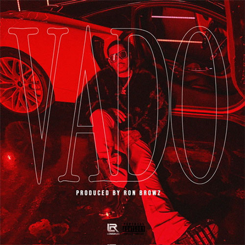 Vado feat. Ron Browz - VADO Anthem