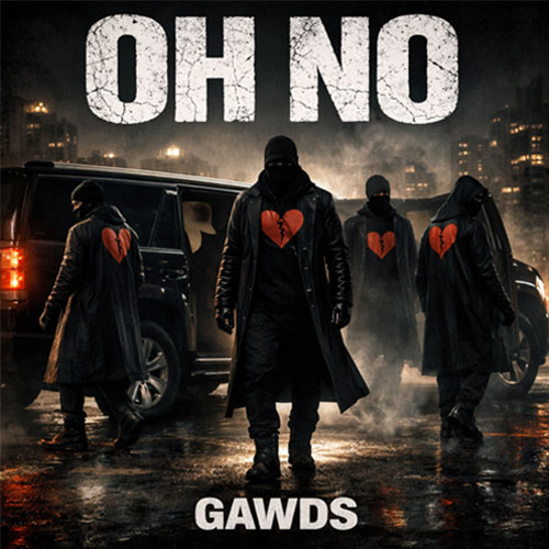 GAWDS (Baltimore) - Oh No