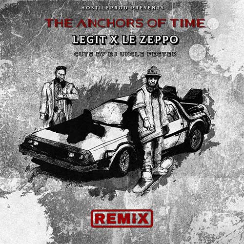 Legit x Le Zeppo - Anchors of Time (HostileProd Remix)