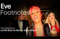 Eve & Gwen Go Behind the Scenes of 'Let Me Blow Your Mind'