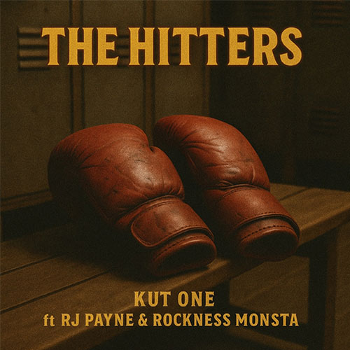 Kut One ft RJ Payne & Rockness Monsta - The Hitters
