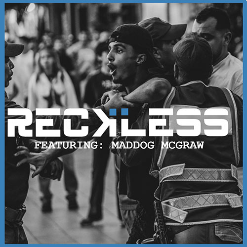 Beat Clinic & Maddog McGraw Go Full Throttle on “Reckless”
