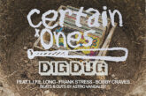 CERTAIN.ONES feat. L.I.F.E. Long, Frank Stress & Bobby Craves - Dig Dug