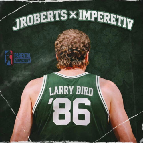 JRoberts & IM'PERETIV - 86 Larry Bird