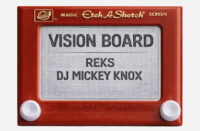 REKS & DJ Mickey Knox - Vision Board