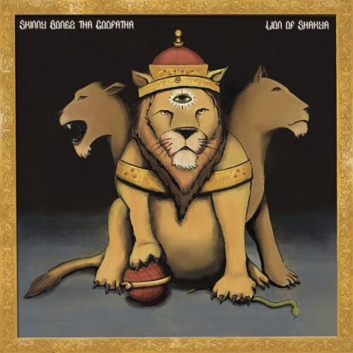 Skinny Bonez Tha Godfatha - Lion of Shakya