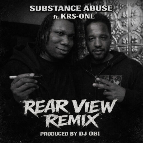 Black-and-white cover art of Substance Abuse and KRS-One for “Rear View Remix,” featuring both artists posing with a gritty, vintage Hip-Hop aesthetic and bold distressed typography.