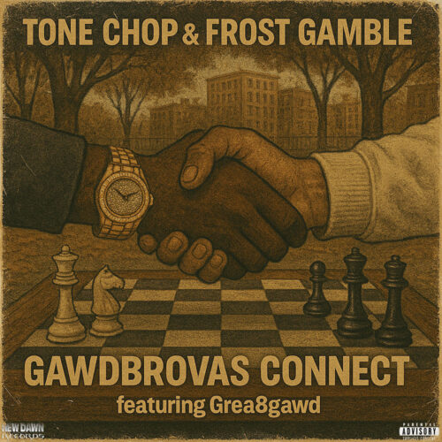 Tone Chop & Frost Gamblefeat. Grea8gawd - Gawdbrovas Connect