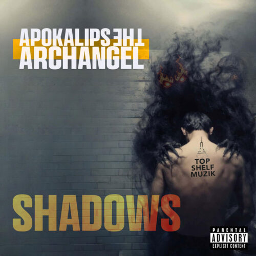 Cover art for “Shadows” by Apokalips The Archangel featuring a shadowy smoke figure with glowing eyes looming behind a man standing against a dark wall with bold gold and white typography.