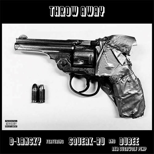 D-Lansky feat. Squeak Ru & Dubee Sugawolf Pimp - Throw Away