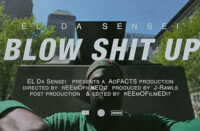 El Da Sensei stands in front of a city backdrop wearing green while the title “Blow Shit Up” appears in bold lettering across the screen in a gritty underground Hip-Hop video scene.