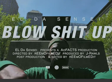 El Da Sensei stands in front of a city backdrop wearing green while the title “Blow Shit Up” appears in bold lettering across the screen in a gritty underground Hip-Hop video scene.