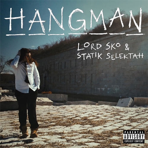 Lord Sko & Statik Selektah - Hangman