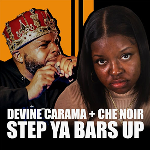 Devine Carama & Amadeus360 feat. Che Noir - Step Ya Bars Up