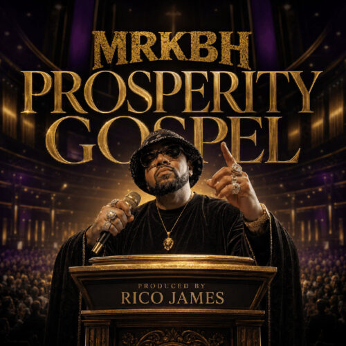 MRKBH & Rico James - Prosperity Gospel