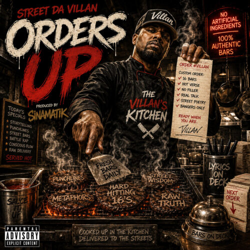 Cover artwork for Street Da Villan's single "Orders Up" produced by Sinamatik featuring Street Da Villan dressed as a chef inside a gritty kitchen, cooking metaphorical Hip-Hop bars on a grill surrounded by references to lyricism, punchlines, street wisdom, and authentic rap culture.