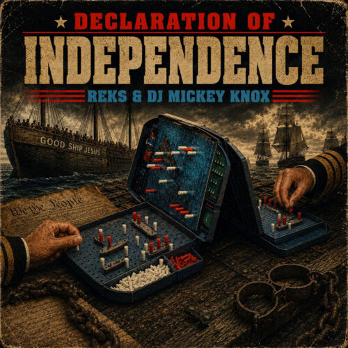 REKS and producer DJ Mickey Knox "Declaration Of Independence" single cover featuring colonial imagery, the Declaration of Independence, ships, shackles, and a symbolic Battleship game representing historical struggle and resistance.
