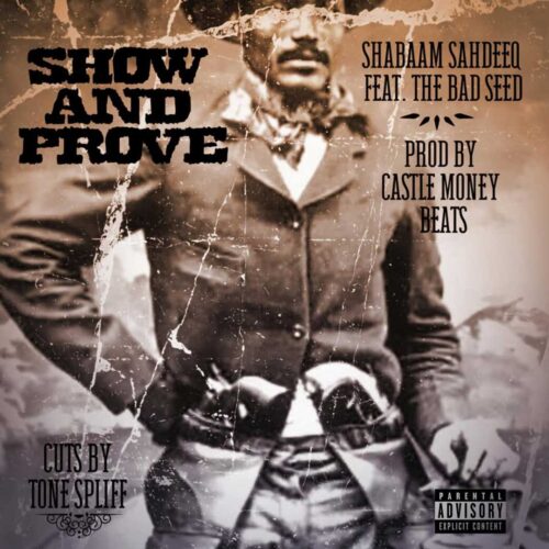 Shabaam Sahdeeq feat.Bad Seed - Show and Prove