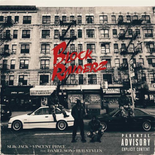Slik Jack & Vincent Pryce feat. Daniel Son & Bub Styles - Block Raiderz