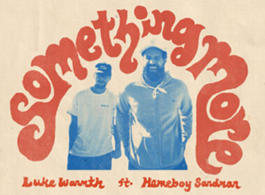 Luke Warmth feat. Homeboy Sandman - Something More