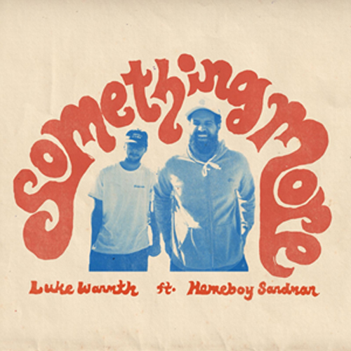 Luke Warmth feat. Homeboy Sandman - Something More