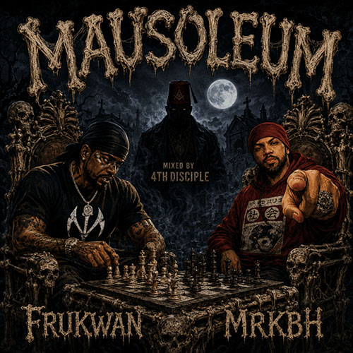 MRKBH “Mausoleum” featuring Frukwan cover art depicting MRKBH and the Gravediggaz legend seated at a chessboard surrounded by skulls, bones and cemetery imagery beneath a full moon.
