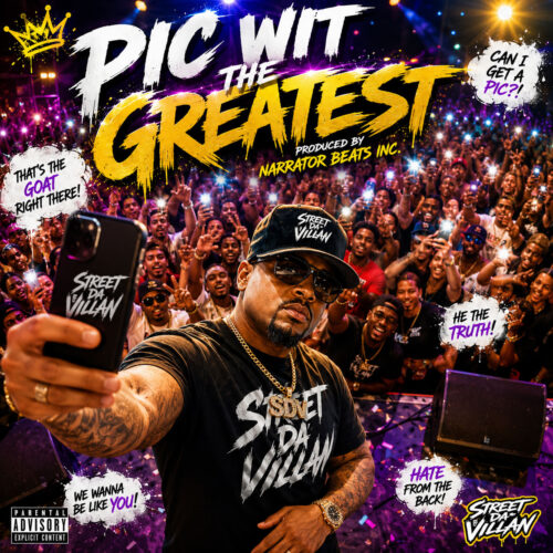 Street Da Villan takes a selfie in front of a packed concert crowd on the colorful cover artwork for “Pic With The Greatest,” produced by Narrator Beats Incorporated, as fans hold up phones beneath bold yellow and white graffiti-style lettering.