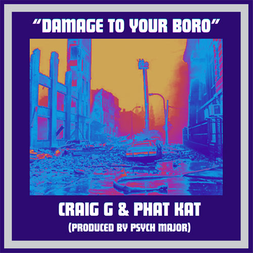 Craig G & Phat Kat - Damage To Your Boro