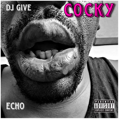 Black-and-white cover artwork for Echo's “Cocky,” produced by DJ Give, featuring a close-up portrait with bright pink title lettering.