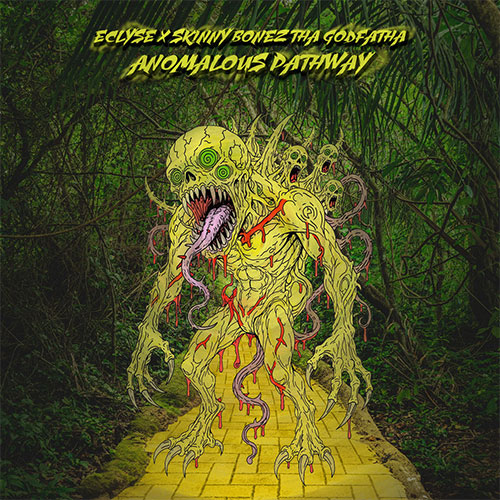 Eclyse & Skinny Bonez Tha Godfatha - Anomalous Pathway