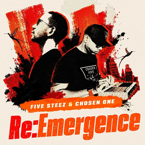 Five Steez & Chosen One - Re:Emergence (EP)