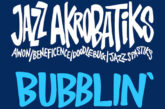 Jazz Akrobatiks “Bubblin’” single cover featuring the Jazz Akrobatiks name with Awon, Beneficence, Doodlebug and Jazz Spastiks above the blue “Bubblin” title on a dark blue background.