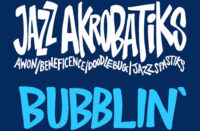 Jazz Akrobatiks “Bubblin’” single cover featuring the Jazz Akrobatiks name with Awon, Beneficence, Doodlebug and Jazz Spastiks above the blue “Bubblin” title on a dark blue background.