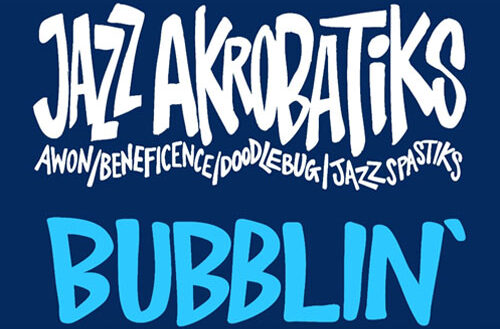 Jazz Akrobatiks “Bubblin’” single cover featuring the Jazz Akrobatiks name with Awon, Beneficence, Doodlebug and Jazz Spastiks above the blue “Bubblin” title on a dark blue background.