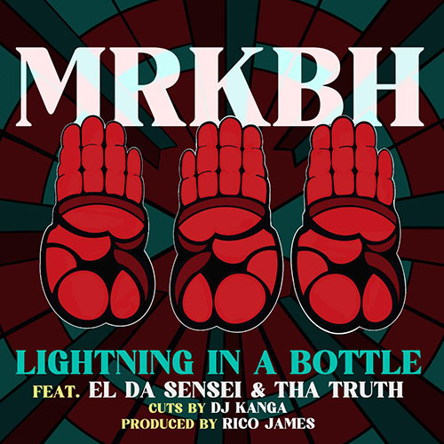 Cover art for MRKBH and Rico James’ “Lightning In A Bottle” featuring El Da Sensei and Tha Truth, with cuts by DJ Kanga.