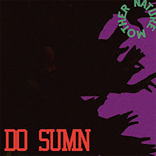 Mother Nature - Do Sumn