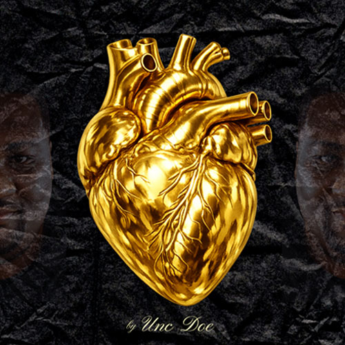 Unc Doe - Heart Of Gold