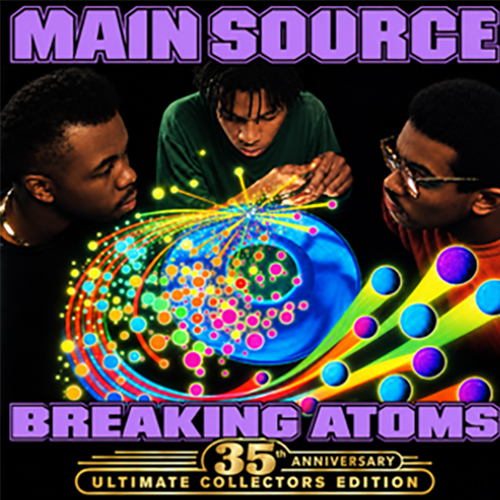 Main Source Releases Ultimate Collectors Edition Of Their Landmark Debut 'Breaking Atoms'