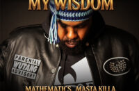 Mathematics & Wu-Tang Clan feat. Inspectah Deck, Masta Killa, Planet Asia & Popa Wu - Knowledge My Wisdom