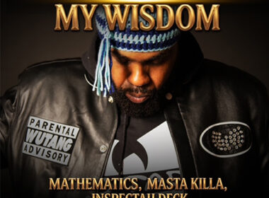 Mathematics & Wu-Tang Clan feat. Inspectah Deck, Masta Killa, Planet Asia & Popa Wu - Knowledge My Wisdom