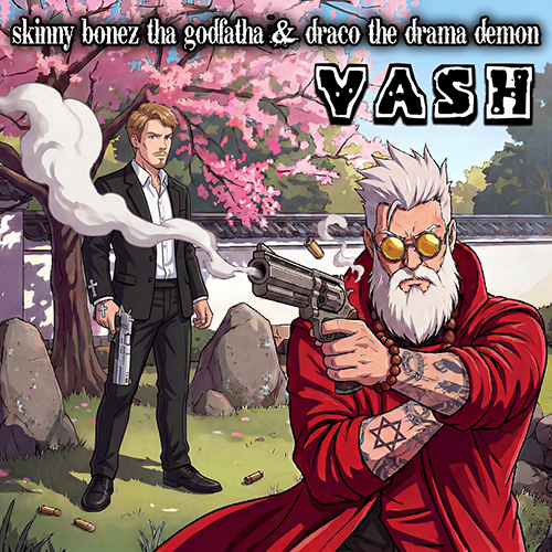 Skinny Bonez Tha Godfatha & Draco The Drama Demon - Vash